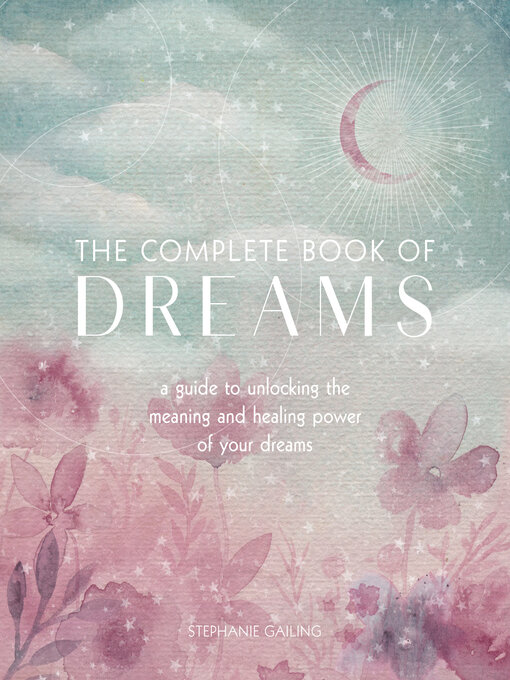 Title details for The Complete Book of Dreams by Stephanie Gailing - Available
